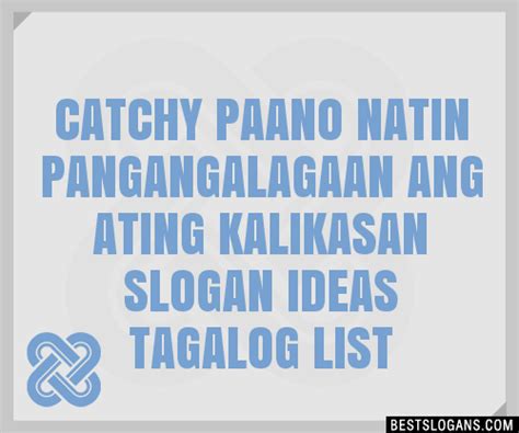 slogan about kalikasan tagalog|100+ Catchy Tagalog Kalikasan Slogans 2024.